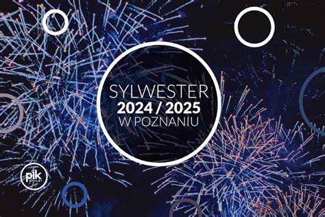 Sylwester w Poznaniu 2024/2025 